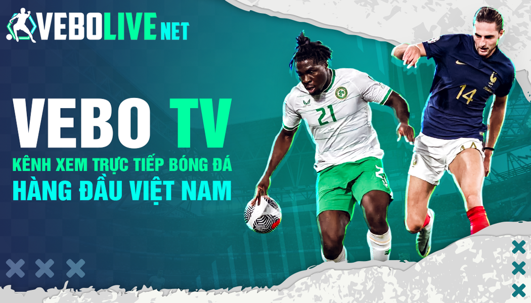 Vebo tv - Website trực tiếp bóng đá tốt nhất